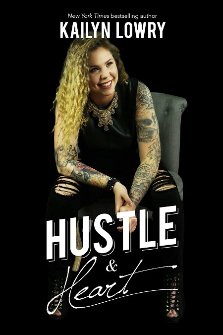 Cover of Kailyn Lowry's book, 'Hustle and Heart'.